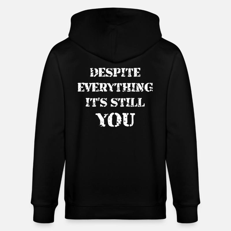 Despite Everything It's Still You - Stanley/Stella CULTIVATOR  Unisex Organic Hooded Jacket - black