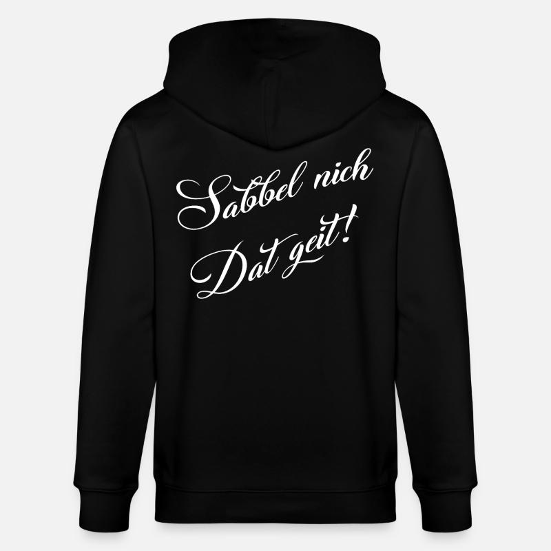 Don't drool, funny dialect design - Stanley/Stella CULTIVATOR Unisex Organic Hooded Jacket - black