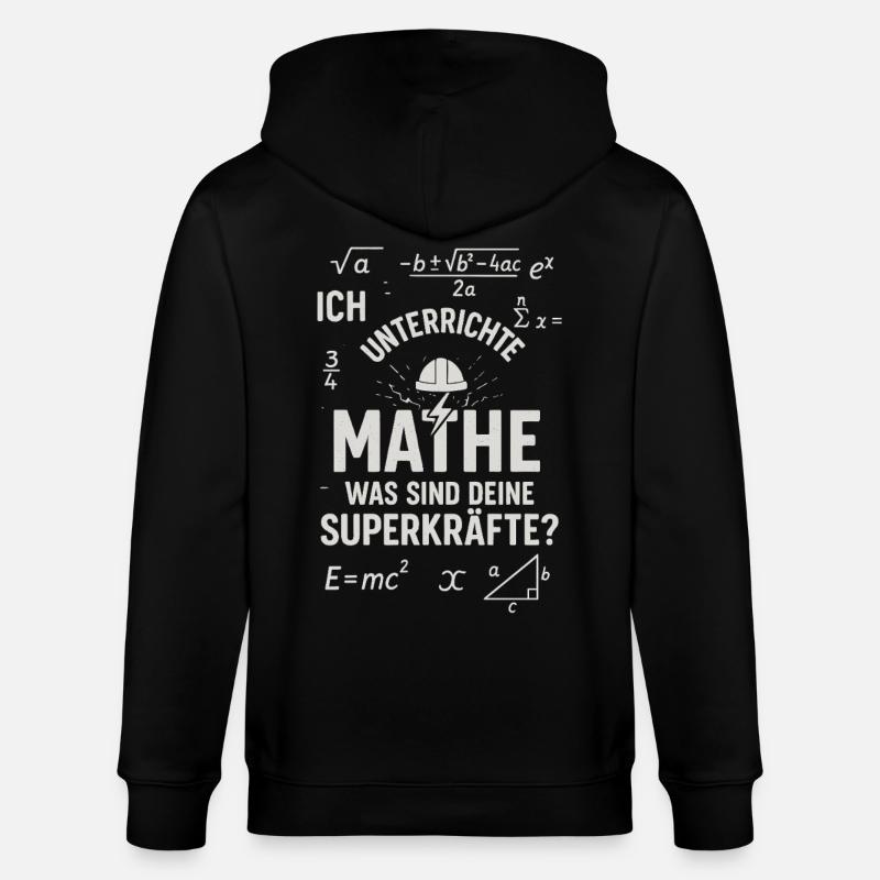 Mathe Superkräfte – Ich unterscheide Mathe Lehrer - Stanley/Stella Unisex Bio-Kapuzenjacke CULTIVATOR  - Schwarz