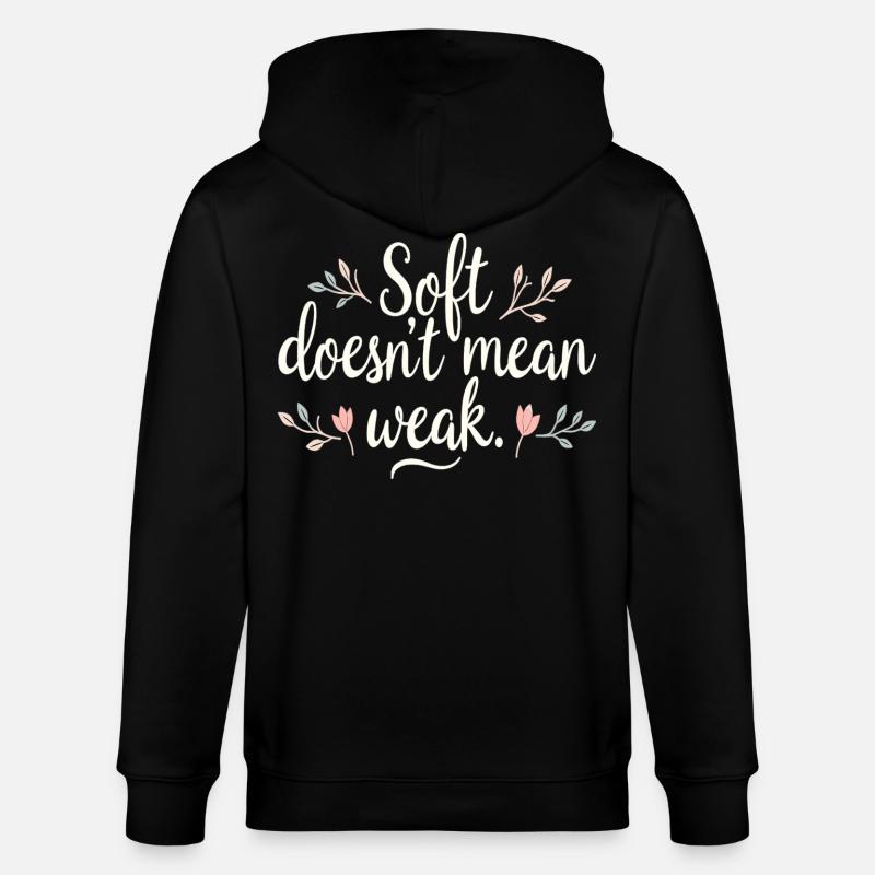Soft Doesn’t Mean Weak – Selbstliebe - Stanley/Stella Unisex Bio-Kapuzenjacke CULTIVATOR  - Schwarz