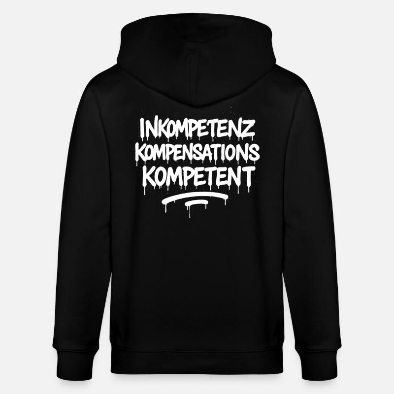Incompetence Compensation Competent – Competence - Stanley/Stella CULTIVATOR  Unisex Organic Hooded Jacket - black