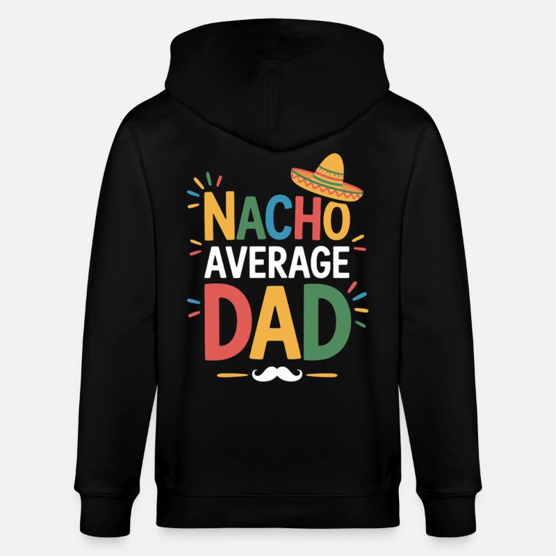 Nacho Average Dad - Veste à capuche bio CULTIVATOR Stanley/Stella Unisexe - noir