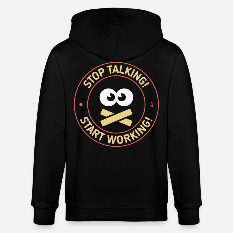 Stop Talking! Start Working! (3C) - Stanley/Stella CULTIVATOR  Unisex Organic Hooded Jacket - black