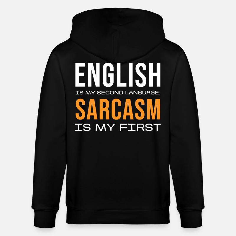 Sarcasm First, English Second - Stanley/Stella Unisex Bio-Kapuzenjacke CULTIVATOR  - Schwarz