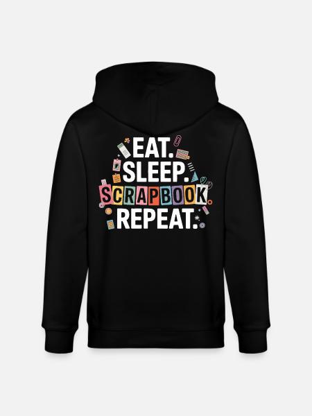 Eat Sleep Scrapbook Repeat - Stanley/Stella CULTIVATOR Unisex Organic Hooded Jacket - black