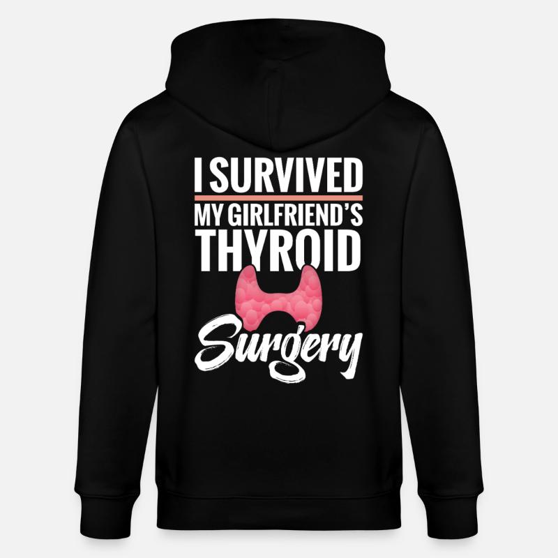  Thyroid Removal Surgery Girlfriend Thyroid - Stanley/Stella CULTIVATOR  Unisex Organic Hooded Jacket - black