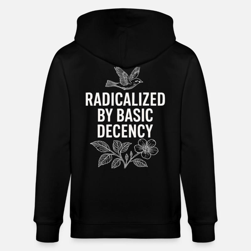 Radicalized by Basic Decency Statement Shirt - Stanley/Stella Unisex Bio-Kapuzenjacke CULTIVATOR - Schwarz