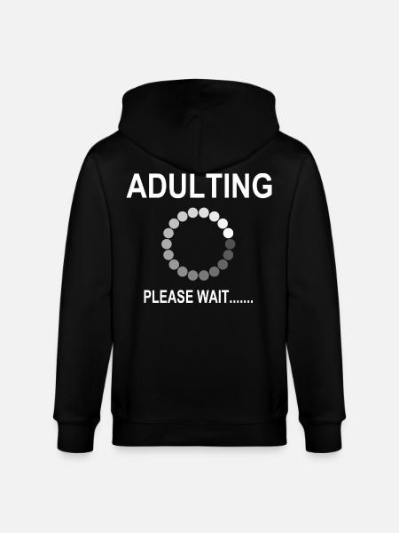 18th Birthday Adulting Loading Please Wait  - Stanley/Stella CULTIVATOR  Unisex Organic Hooded Jacket - black