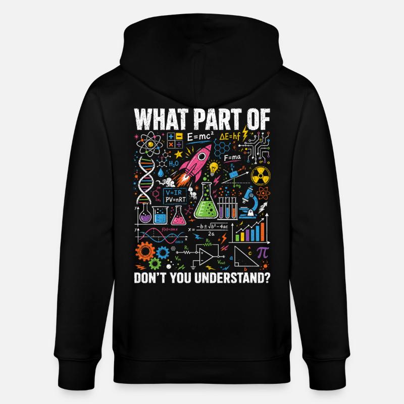 Physics Math Science Saying Shirt - Stanley/Stella CULTIVATOR Unisex Organic Hooded Jacket - black