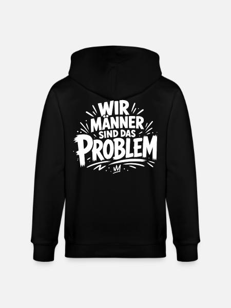 Wir Männer sind das Problem - Stanley/Stella Unisex Bio-Kapuzenjacke CULTIVATOR - Schwarz