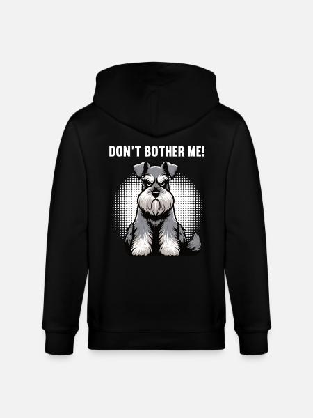 Don't Bother Me Schnauzer Riesenschnauzer - Stanley/Stella CULTIVATOR Unisex Organic Hooded Jacket - black