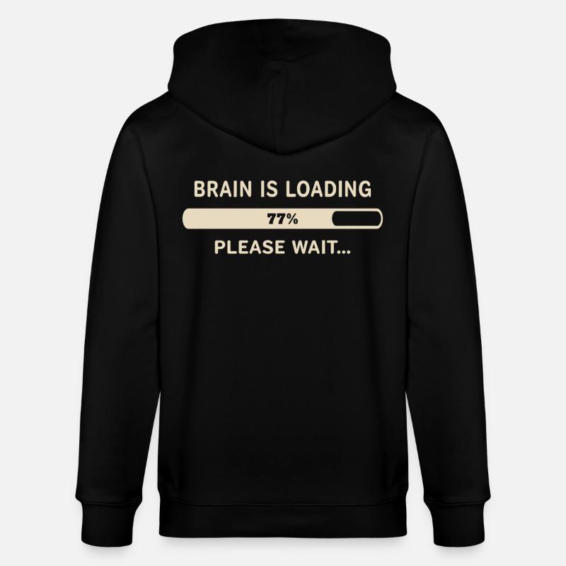 Brain Loading – Please Wait - Stanley/Stella CULTIVATOR  Unisex Organic Hooded Jacket - black