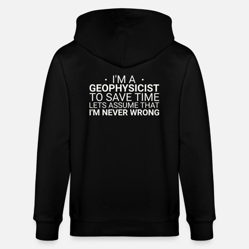 Geophysicist Never Wrong Geophysics - Stanley/Stella CULTIVATOR  Unisex Organic Hooded Jacket - black