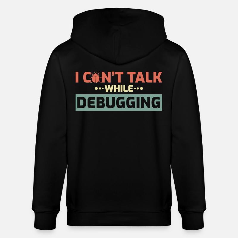 I Can't Talk While Debugging - Stanley/Stella CULTIVATOR  Unisex Organic Hooded Jacket - black