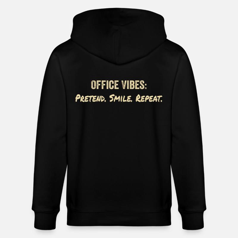 Office vibes : pretend, smile, repeat - Veste à capuche bio CULTIVATOR Stanley/Stella Unisexe - noir