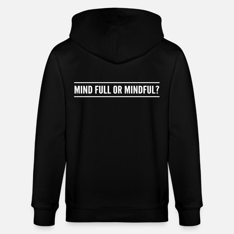 Geistig voll oder achtsam? - Stanley/Stella Unisex Bio-Kapuzenjacke CULTIVATOR  - Schwarz
