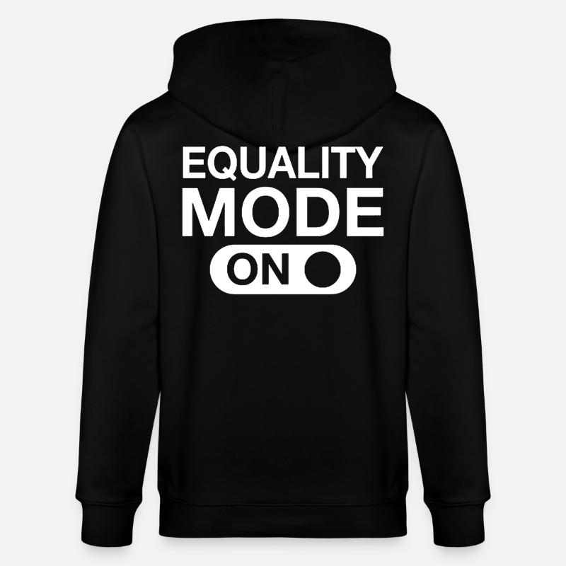 Equality Mode On - Stanley/Stella CULTIVATOR  Unisex Organic Hooded Jacket - black