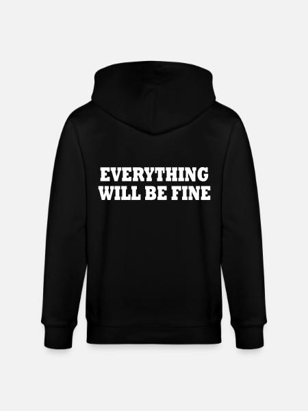 everything will be fine - Stanley/Stella CULTIVATOR Unisex Organic Hooded Jacket - black