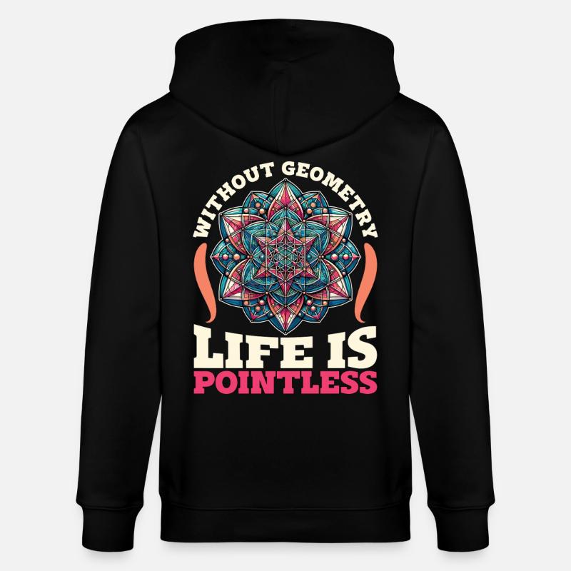Mathematician Without Geometry Life Statistician - Stanley/Stella Unisex Bio-Kapuzenjacke CULTIVATOR  - Schwarz
