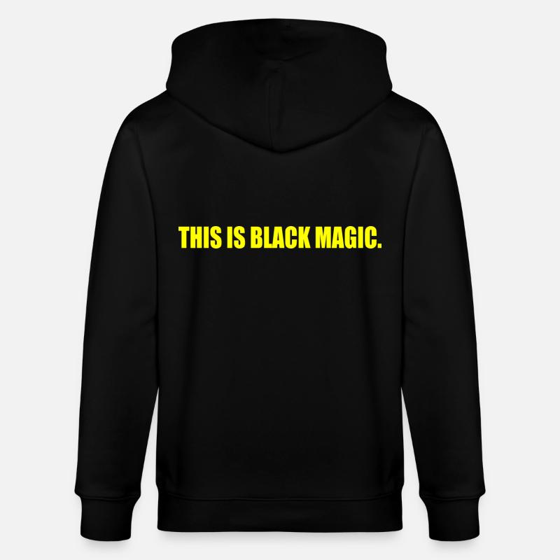 this is black magic - Veste à capuche bio CULTIVATOR Stanley/Stella Unisexe - noir