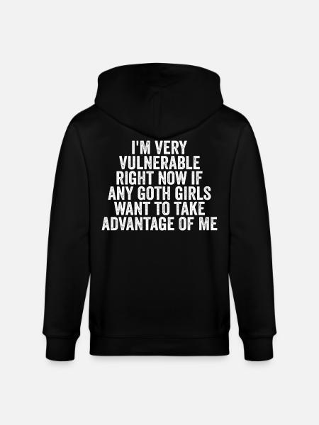 I'm Very Vulnerable rn If Any Goth Girl Take Advan - Stanley/Stella CULTIVATOR  Unisex Organic Hooded Jacket - black