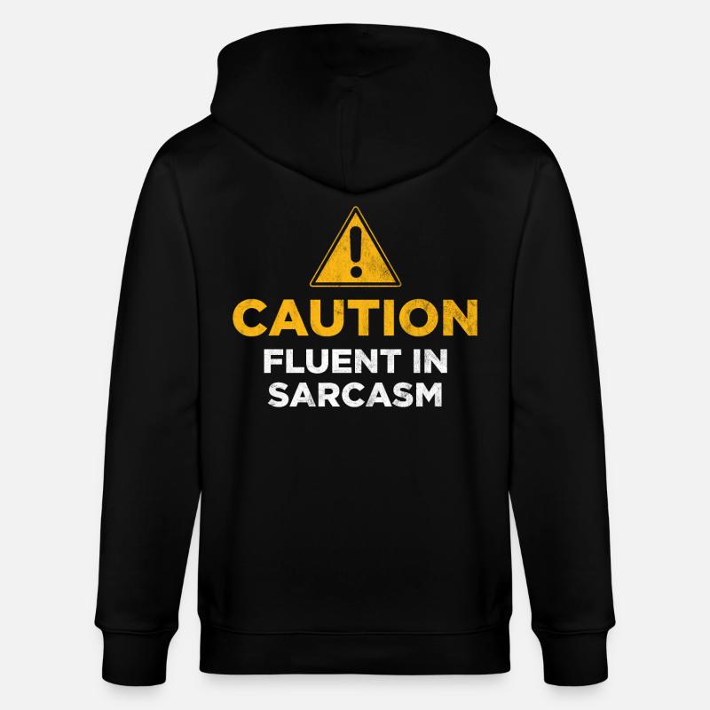 Caution Fluent In Sarcasm - Stanley/Stella CULTIVATOR  Unisex Organic Hooded Jacket - black