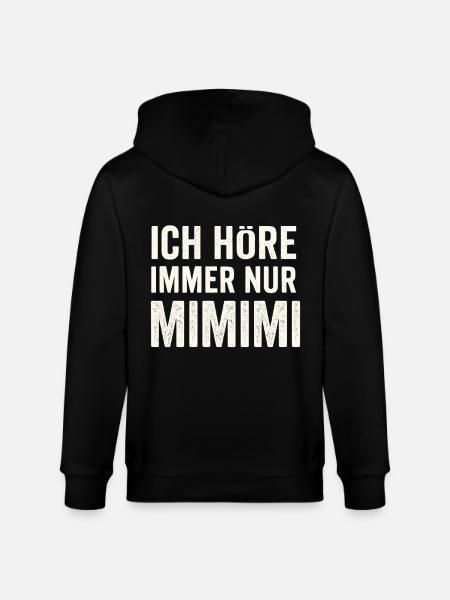 I only hear Mimimi – saying - Stanley/Stella CULTIVATOR  Unisex Organic Hooded Jacket - black