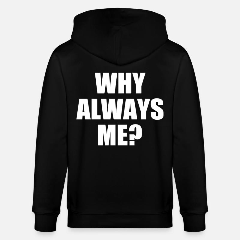 why always me - Stanley/Stella Unisex Bio-Kapuzenjacke CULTIVATOR  - Schwarz