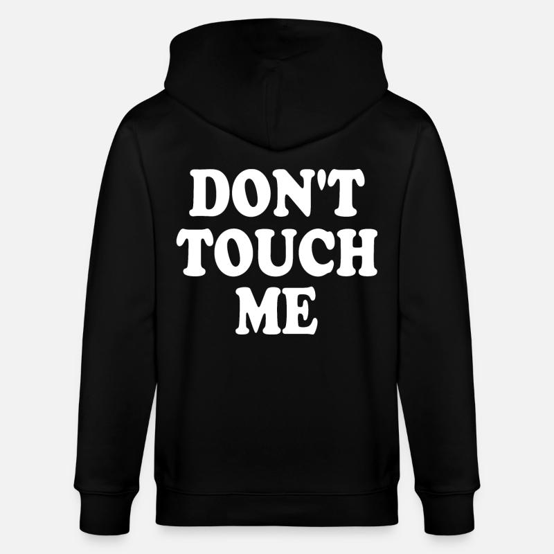 Dont touch me - Veste à capuche bio CULTIVATOR Stanley/Stella Unisexe - noir