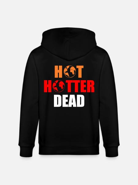 Hot hotter dead - Stanley/Stella CULTIVATOR Unisex Organic Hooded Jacket - black
