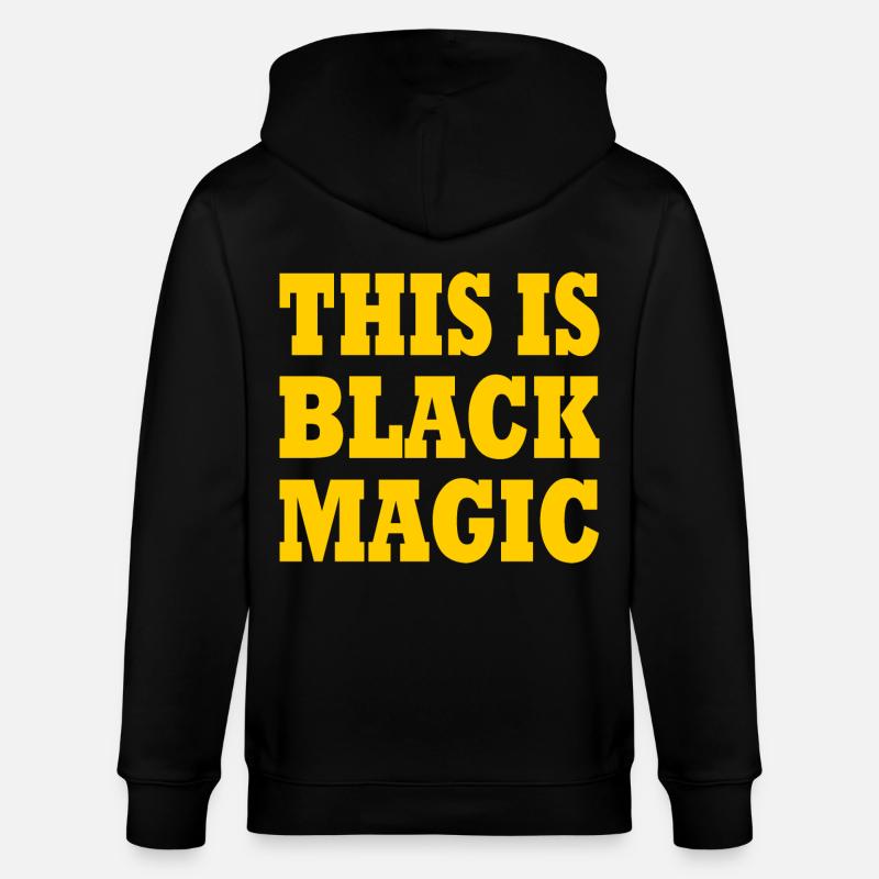 this is black magic - Veste à capuche bio CULTIVATOR Stanley/Stella Unisexe - noir