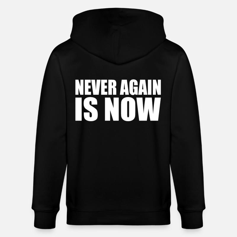 Never again is now - Veste à capuche bio CULTIVATOR Stanley/Stella Unisexe - noir