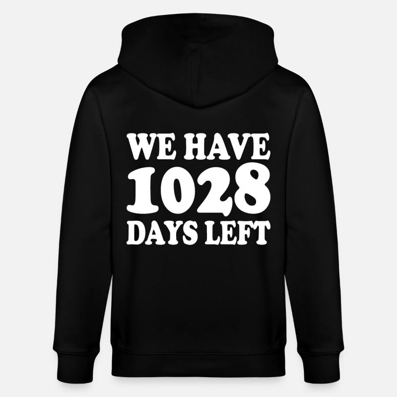 we have 1028 days left - Stanley/Stella Unisex Bio-Kapuzenjacke CULTIVATOR  - Schwarz