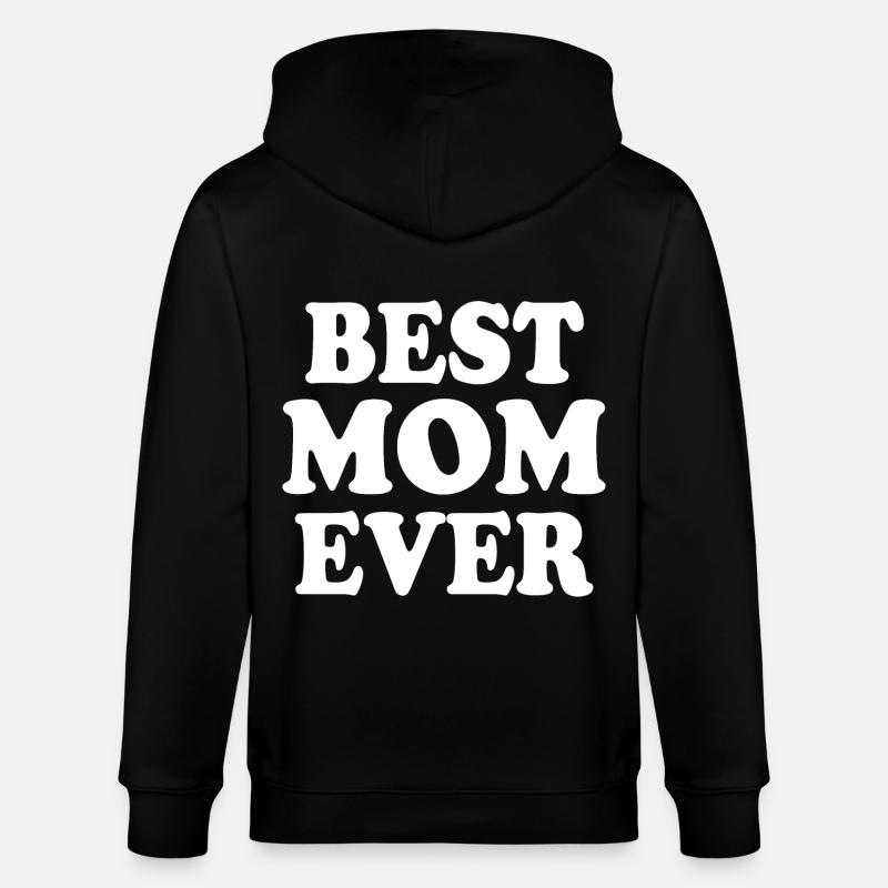 Best mom ever - Veste à capuche bio CULTIVATOR Stanley/Stella Unisexe - noir