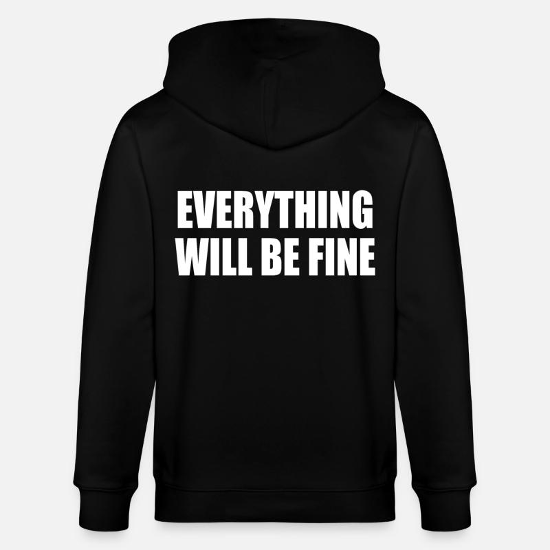 everything will be fine - Veste à capuche bio CULTIVATOR Stanley/Stella Unisexe - noir