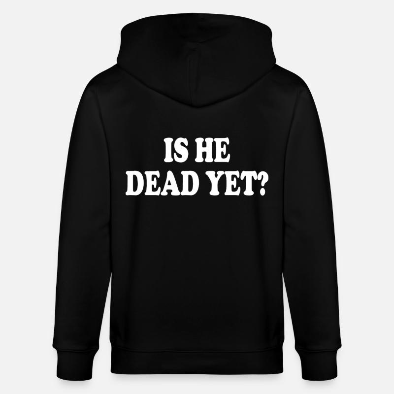 is he dead yet - Veste à capuche bio CULTIVATOR Stanley/Stella Unisexe - noir