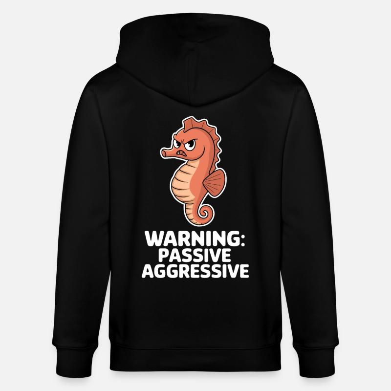 Avertissement : Hippocampe passif agressif - Veste à capuche bio CULTIVATOR Stanley/Stella Unisexe - noir