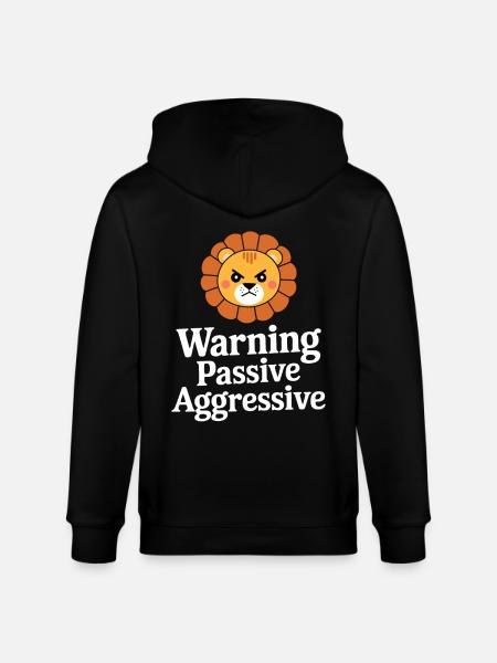 Warning Passive Aggressive Löwe - Stanley/Stella Unisex Bio-Kapuzenjacke CULTIVATOR - Schwarz