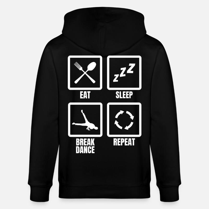 Eat Sleep Break Dance Repeat - Stanley/Stella Unisex Bio-Kapuzenjacke CULTIVATOR - Schwarz