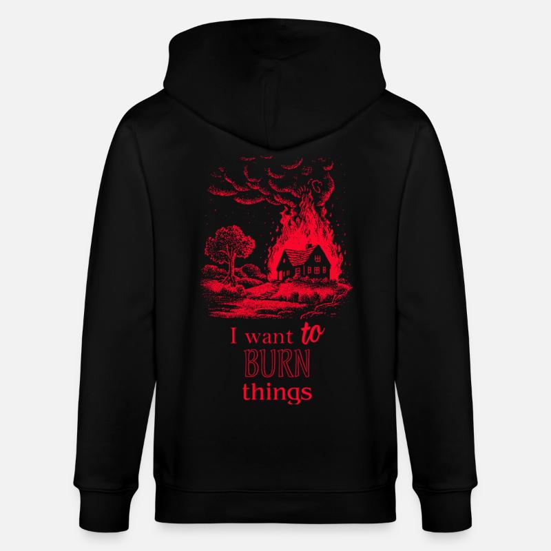 Ich will Dinge Brennen sehen..... - Stanley/Stella Unisex Bio-Kapuzenjacke CULTIVATOR  - Schwarz