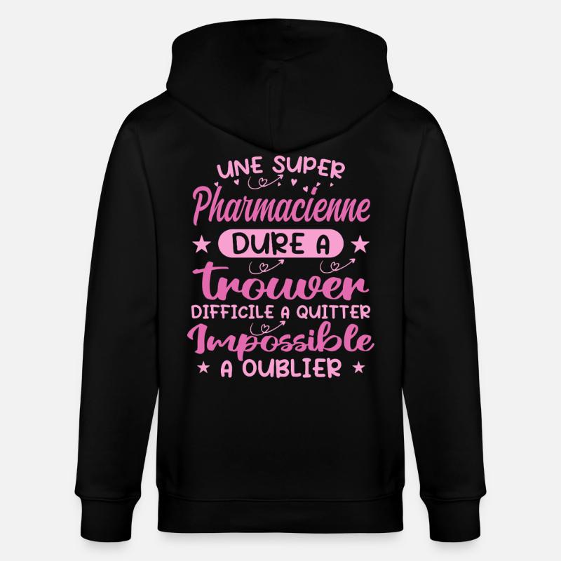 Une Super Pharmacienne - Cadeau pharmacienne - Veste à capuche bio CULTIVATOR Stanley/Stella Unisexe - noir