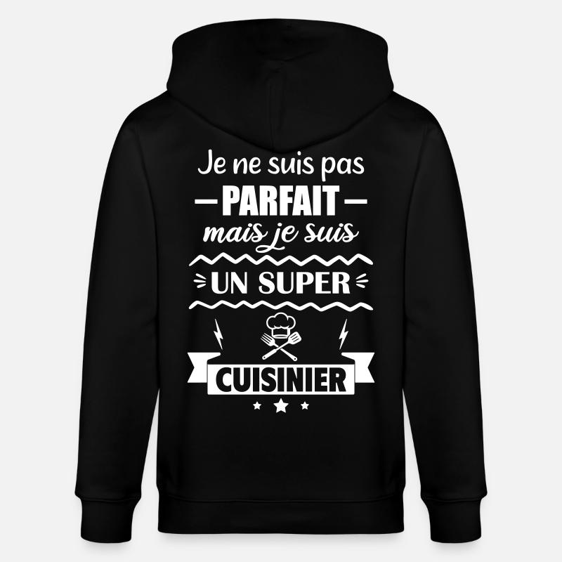 Pas parfait mais super cuisinier - Veste à capuche bio CULTIVATOR Stanley/Stella Unisexe - noir
