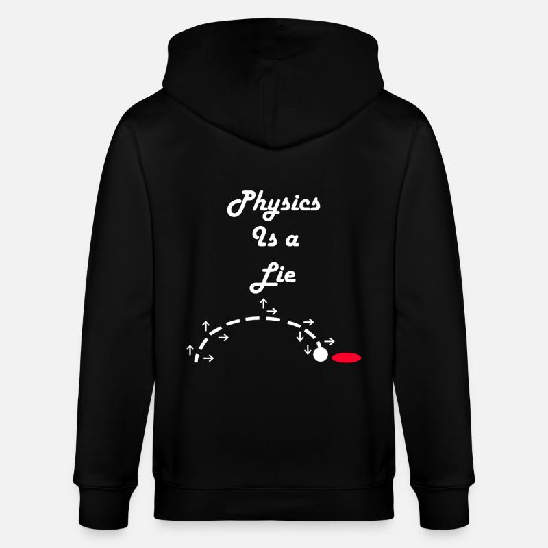 Physics is a Lie - Stanley/Stella CULTIVATOR  Unisex Organic Hooded Jacket - black