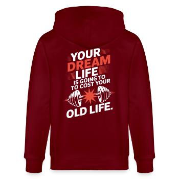 Your Dream Life Cost Your Old Life Hustle Erfolg - Stanley/Stella Unisex Bio-Kapuzenjacke CULTIVATOR  - Burgunderrot - Hinten - Anna (173cm)