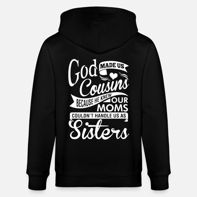 God Made Us Cousins - Stanley/Stella CULTIVATOR  Unisex Organic Hooded Jacket - black
