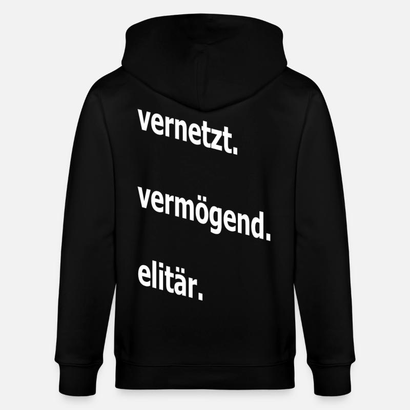 vernetzt vermögend elitär, Spruch, Geschenkidee - Stanley/Stella Unisex Bio-Kapuzenjacke CULTIVATOR - Schwarz