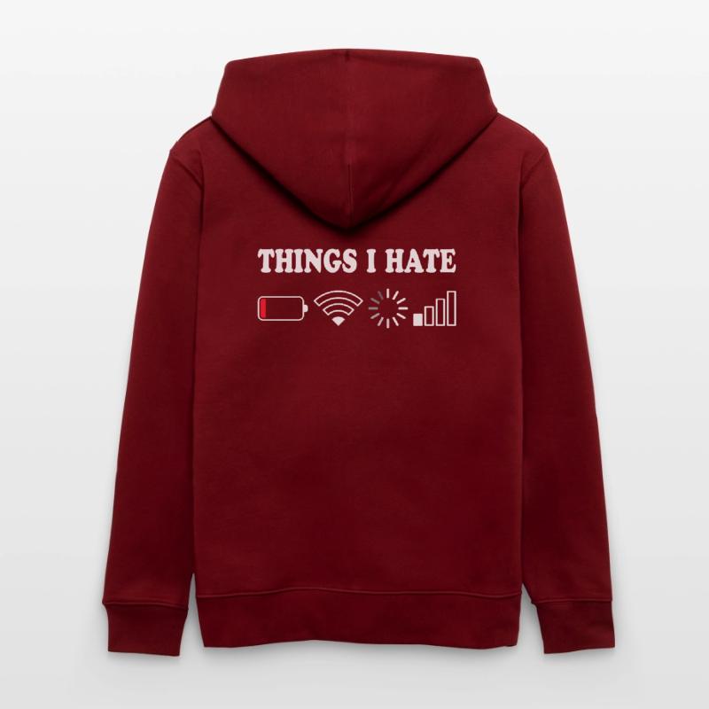 Things I Hate No Reception Battery Empty Things Hate Stanley/Stella CULTIVATOR  Unisex Organic Hooded Jacket