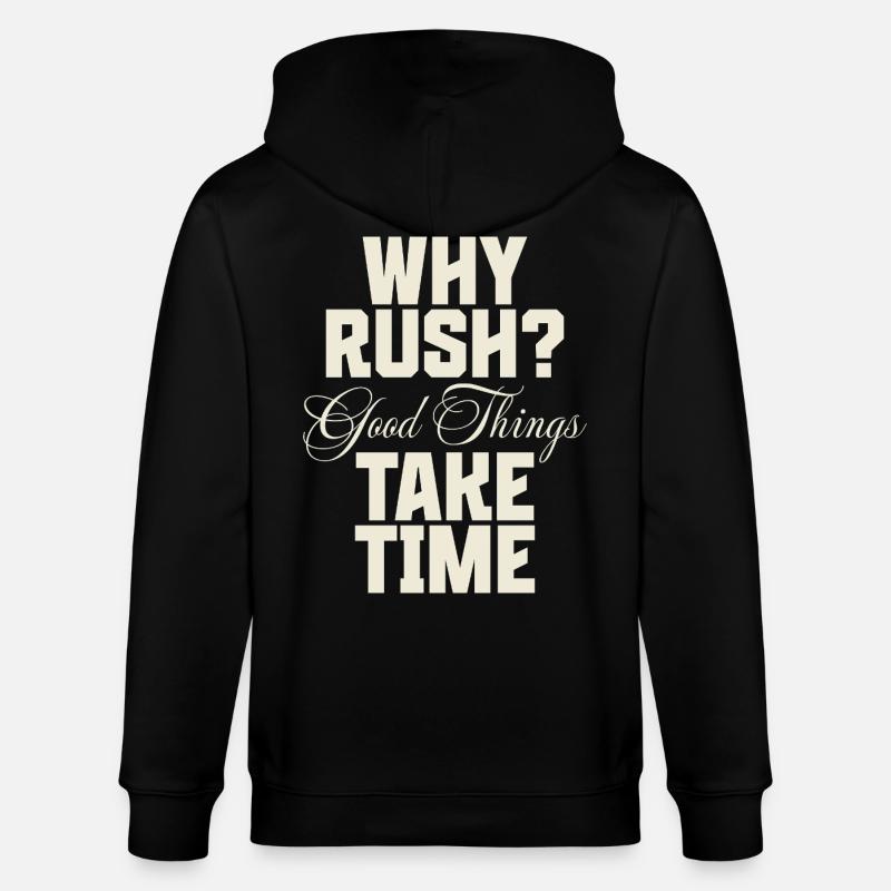 Why Rush? Good Things Take Time - Stanley/Stella Unisex Bio-Kapuzenjacke CULTIVATOR - Schwarz