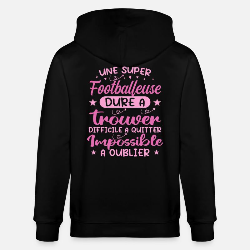 Une Super Footballeuse - Cadeau footballeuse - Veste à capuche bio CULTIVATOR Stanley/Stella Unisexe - noir