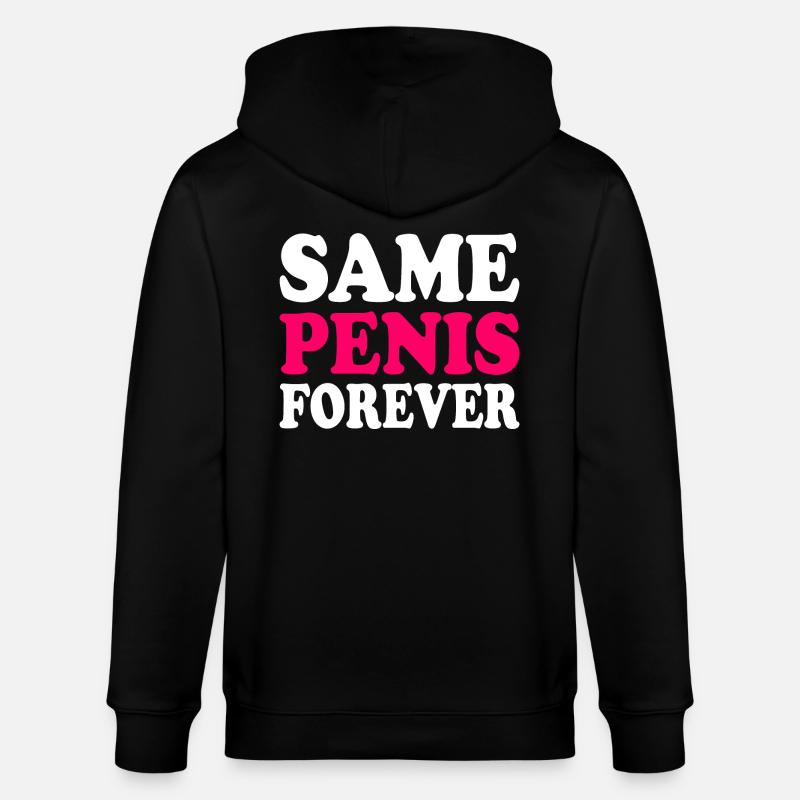 Same penis forever - Stanley/Stella CULTIVATOR  Unisex Organic Hooded Jacket - black